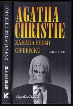 Záhada Sedmi ciferníků - Agatha Christie (2012, Knižní klub) - ID: 1628216