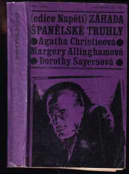 Záhada španělské truhly : Povídky - Agatha Christie, Dorothy L Sayers, Margery Allingham (1967, Naše vojsko) - ID: 819811