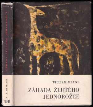 Záhada žlutého jednorožce - William Mayne, Wiliam Mayne (1961, Státní nakladatelství dětské knihy) - ID: 504495