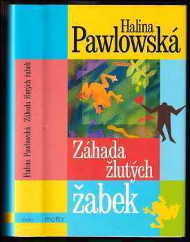 Halina Pawlowská: Záhada žlutých žabek