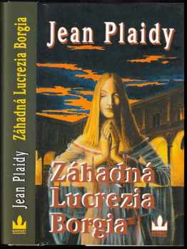 Jean Plaidy: Záhadná Lucrezia Borgia