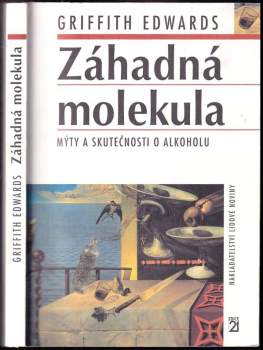 Griffith Edwards: Záhadná molekula