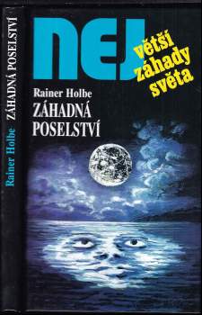 Rainer Holbe: Záhadná poselství