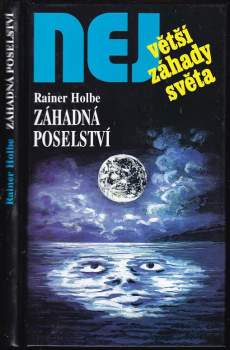 Rainer Holbe: Záhadná poselství