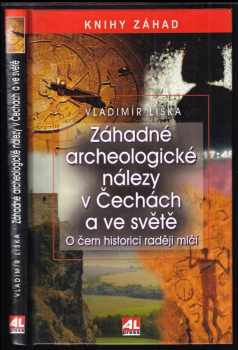 Záhadné archeologické nálezy v Čechách a ve světě