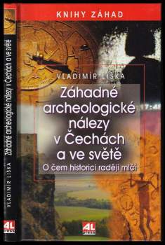 Záhadné archeologické nálezy v Čechách a ve světě