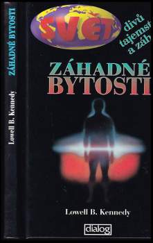 Lowell B Kennedy: Záhadné bytosti