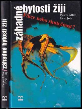 Éric Joly: Záhadné bytosti žijí