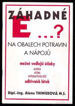 Alena Thiniusová: Záhadné E- ? na obalech potravin a nápojů