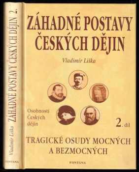 Vladimír Liška: Záhadné postavy českých dějin