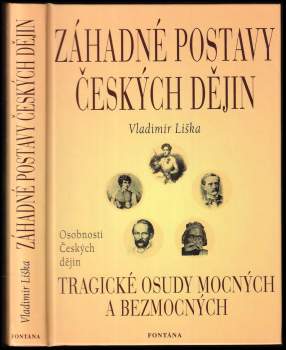 Vladimír Liška: Záhadné postavy českých dějin