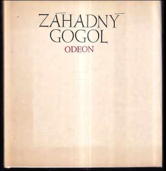 Nikolaj Vasil'jevič Gogol‘: Záhadný Gogol