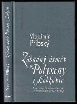 Záhadný úsměv Polyxeny z Lobkovic