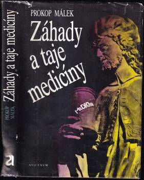 Prokop Málek: Záhady a taje medicíny, aneb, Poznání souvislostí