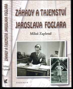 Miloš Zapletal: Záhady a tajemství Jaroslava Foglara