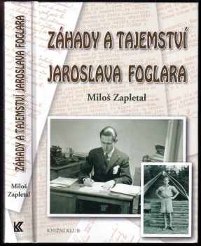 Miloš Zapletal: Záhady a tajemství Jaroslava Foglara