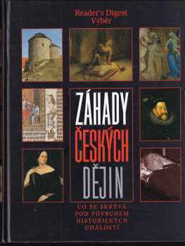 Záhady českých dějin - co se skrývá pod povrchem historických událostí