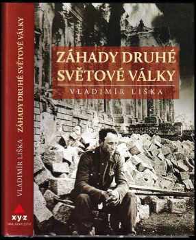 Záhady druhé světové války - Vladimír Liška (2011, XYZ) - ID: 746629