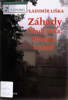 Záhady Kladenska, Slánska a okolí