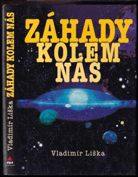 Vladimír Liška: Záhady kolem nás