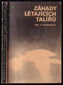Věnceslav Patrovský: Záhady létajících talířů