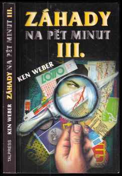 Záhady na pět minut III