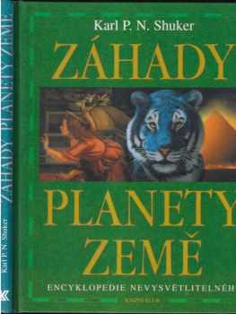 Karl P. N. Shuker: Záhady planety Země : encyklopedie nevysvětlitelného