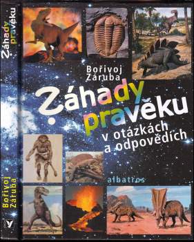 Bořivoj Záruba: Záhady pravěku