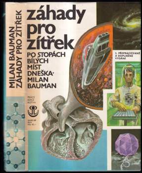 Záhady pro zítřek : Po stopách bílých míst vědy dneška - Milan Bauman (1988, Práce) - ID: 765816