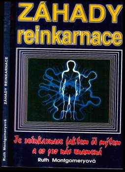 Ruth Shick Montgomery: Záhady reinkarnace