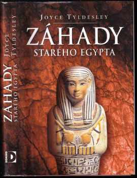 Záhady starého Egypta - Joyce A Tyldesley (2001, Domino) - ID: 671614