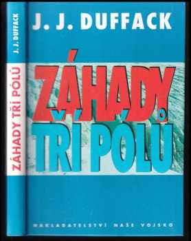 J. J Duffack: Záhady tří pólů