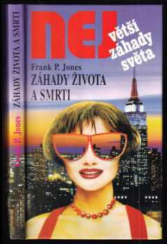 Frank P Jones: Záhady života a smrti