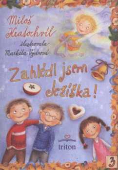Zahlédl jsem Ježíška!