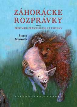 Štefan Moravčík: Záhorácke rozprávky