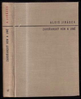 Alois Jirásek: Zahořanský hon a jiné