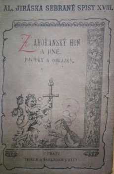 Alois Jirásek: Zahořanský hon a jiné