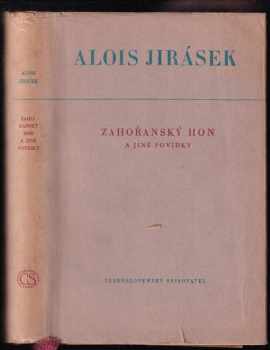 Zahořanský hon a jiné povídky - Alois Jirásek (1951, Československý spisovatel) - ID: 81462