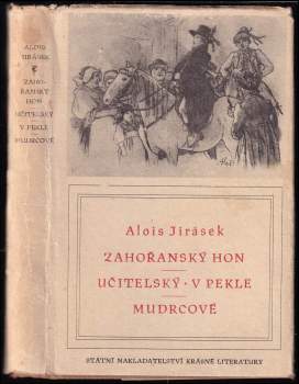 Alois Jirásek: Zahořanský hon ; Učitelský ; V Pekle ; Mudrcové