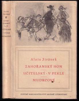 Alois Jirásek: Zahořanský hon ; Učitelský ; V Pekle ; Mudrcové