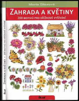 Maria Diaz: Zahrada a květiny