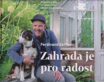Ferdinand Leffler: Zahrada je pro radost
