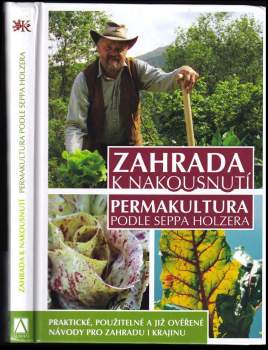 Sepp Holzer: Zahrada k nakousnutí