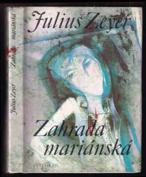 Zahrada mariánská - Julius Zeyer (1990, Vyšehrad) - ID: 485407