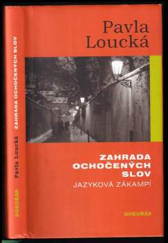 Pavla Loucká: Zahrada ochočených slov