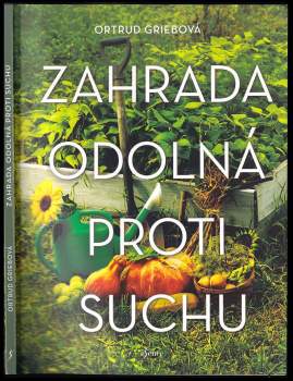 Ortrud Grieb: Zahrada odolná proti suchu