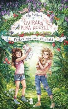 Zahrada plná kouzel: Překvapení jsou chlupatá