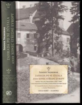 Václav Wagner: Zahrada po ní zůstala, aneb, Konec střední Evropy