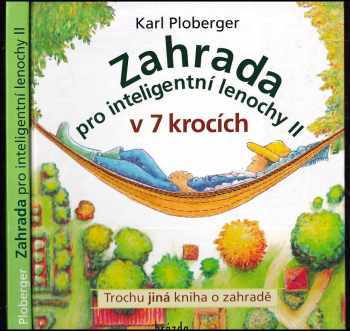 Karl Ploberger: Zahrada pro inteligentní lenochy II v 7 krocích