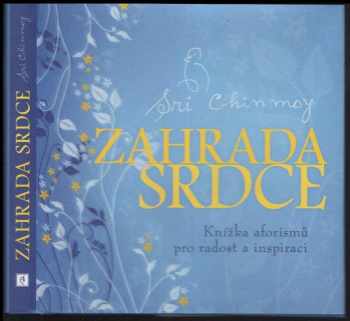 Sri Chinmoy: Zahrada srdce